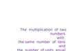 The multiplication of two numbers with the same number of tens and the number of units equal to ten