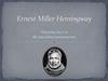Ernest Miller Hemingway