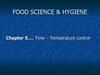 Time temperature control. (Chapter 5)