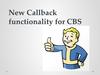 New Callback functionality for CBS (Callback Basic information)