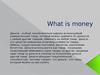 What is money