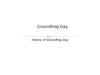 Groundhog Day