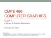 Cmpe 466 computer graphics. A survey of graphics applications. (Chapter 1)