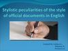 Stylistic peculiarities of the style of official documents in english
