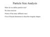 Particle Size Analysis Particle Size Analysis