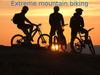 Extreme mountain biking