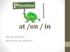 Prepositions in-on-at
