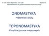 Onomastyka przedmiot i działy. Toponomastyka klasyfikacja nazw miejscowych. (Wykład 6)