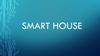 Smart House