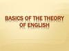 Basics of the theory of English