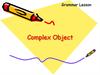 Grammar Lesson. Complex Object