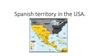Spanish territory in the USA