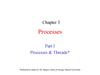 Processes. Processes & Threads. (Chapter 3)