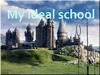 My ideal school
