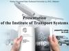 Presentation of the Institute of Transport Systems