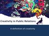 Creativity in Public Relations. A definition of Creativity
