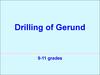 Drilling of Gerund 9-11 grades