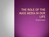 The role of the mass media in our life. Printed media