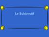 Qu’est-ce que le subjonctif