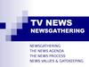 TV news newsgathering