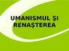 Umanismul şi renaşterea