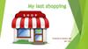 My last shopping