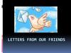 Letters from our friends