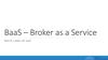 BaaS – Broker as a Service