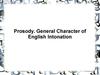 Prosody. General character of english intonation. (Lecture 7)