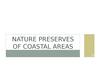 Nature preserves of coastal areas