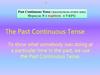 The past continuous tense