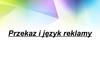 Przekaz i język reklamy