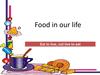 Food in our life