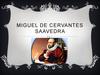 Miguel de Cervantes Saavedra