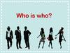 Who is who