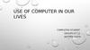 Use of computer in our lives