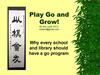 Play go and grow