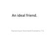 An ideal friend