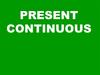 Present continuous