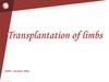 Transplantation of limbs