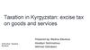 Taxation in Kyrgyzstan. Еxcise tax on goods and services