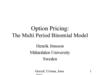 The binomial model for option pricing The binomial model for option pricing