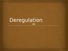 Deregulation