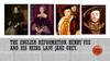 The English reformation. Henry VIII and his heirs. Lady Jane Grey