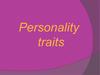 Personality traits