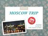 Moscow trip