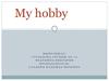 My hobby