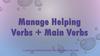 Helping and mane verbs
