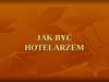 Jak być hotelarzem