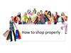 How to shop properly